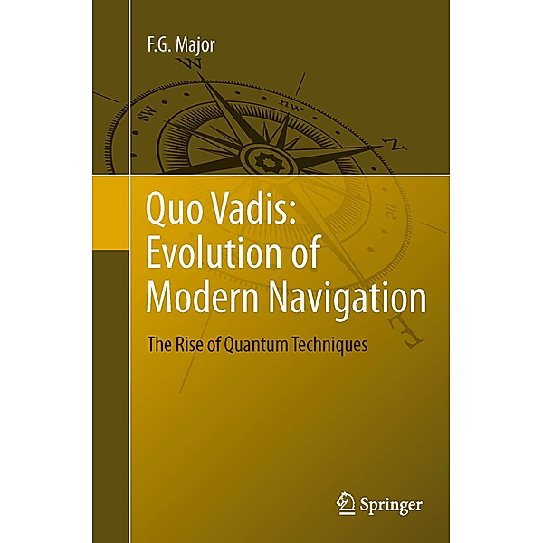 Quo Vadis: Evolution of Modern Navigation, F. G. Major