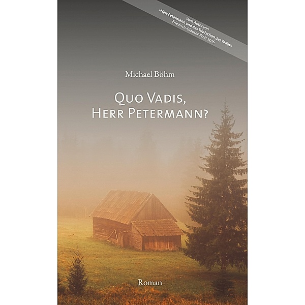 Quo vadis, Herr Petermann? / Petermann-Trilogie, Michael Böhm