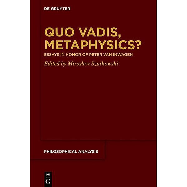 Quo Vadis, Metaphysics? / Philosophische Analyse /Philosophical Analysis
