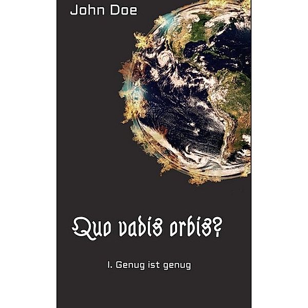 Quo vadis Orbis?, John Doe