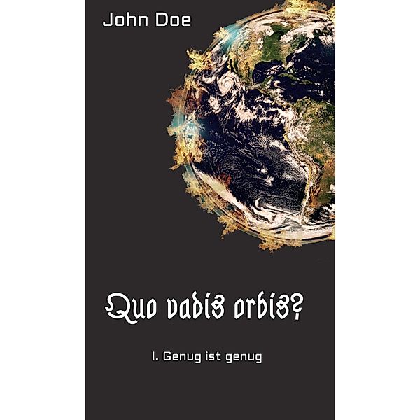 Quo vadis Orbis? / Quo vadis Orbis Bd.1, John Doe