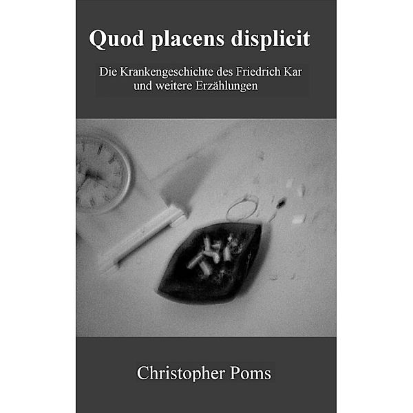 Quod placens displicit, Christopher Poms