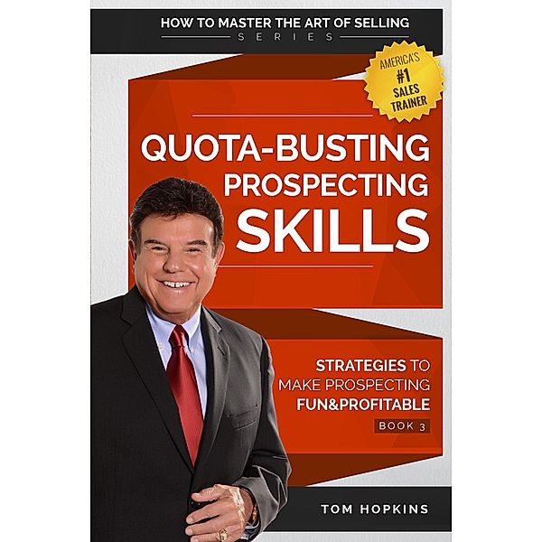 Quota-Busting Prospecting Skills / Made For Success Publishing, Tom Hopkins