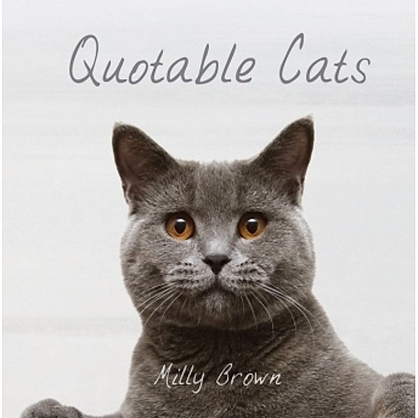 Quotable Cats, Milly Brown