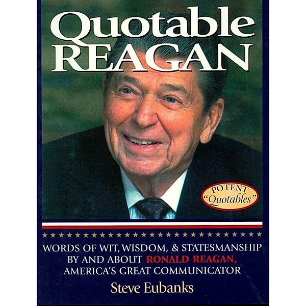 Quotable Reagan, Steve Eubanks