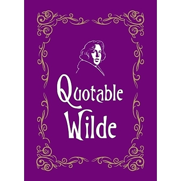 Quotable Wilde, Oscar Wilde, Max Morris
