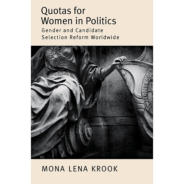 Quotas for Women in Politics, Mona Lena Krook