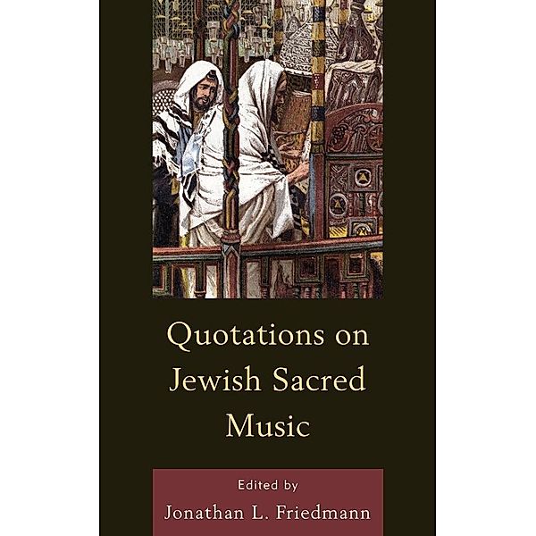 Quotations on Jewish Sacred Music, Jonathan L. Friedmann