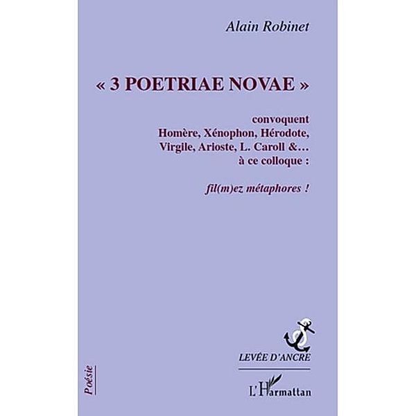 &quote;3 Poetriae Novae&quote; / Hors-collection, Alain Robinet