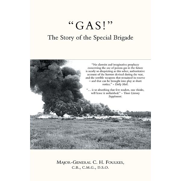 &quote;GAS!&quote; - The Story of the Special Brigade, Major-General C. H. Foulkes