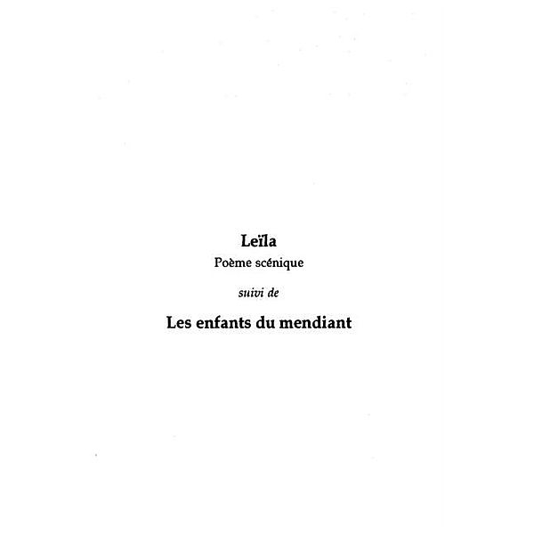 &quote;Leila&quote; suivi de &quote;Les Enfants du mendiant&quote; / Hors-collection, Myriam Ben