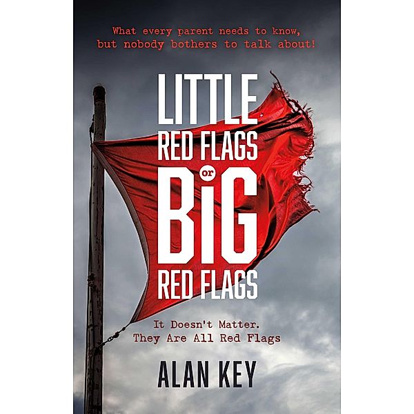 &quote;Little Red Flags or Big Red Flags&quote;, Alan Key