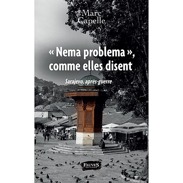 &quote;Nema problema&quote;, comme elles disent, Capelle Marc Capelle