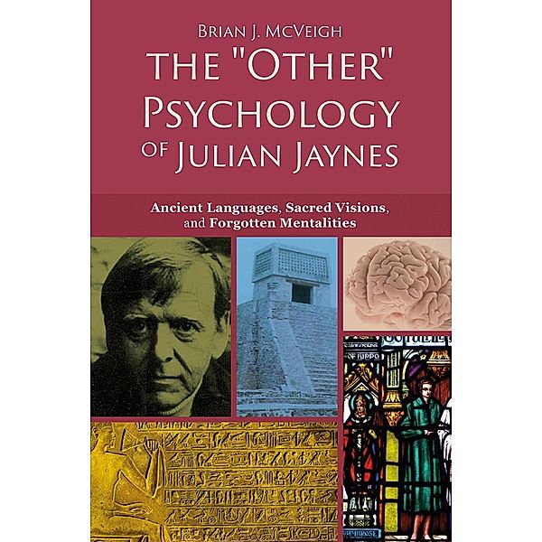 &quote;Other&quote; Psychology of Julian Jaynes, Brian J. Mcveigh