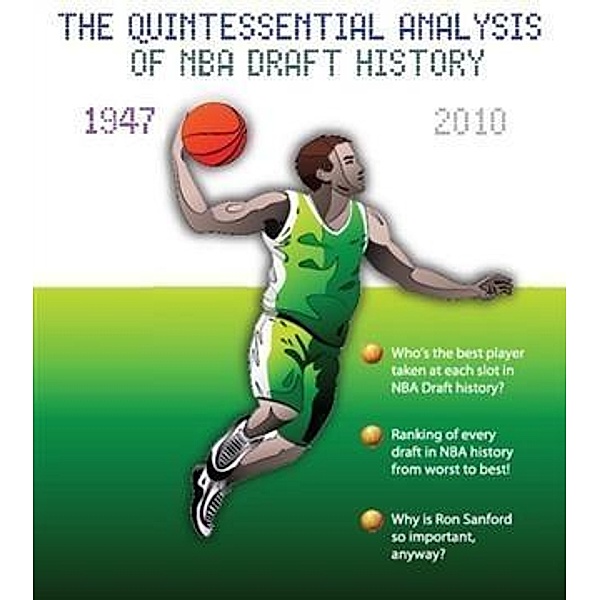 &quote;Who Da Man? The Quintessential Analysis of NBA Draft History 1947-2010&quote;, Tim Johnson