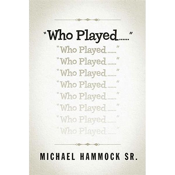 &quote;Who Played......&quote;, Michael Hammock Sr.