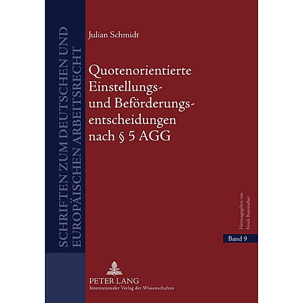 Quotenorientierte Einstellungs- und Beförderungsentscheidungen nach 5 AGG, Julian Schmidt