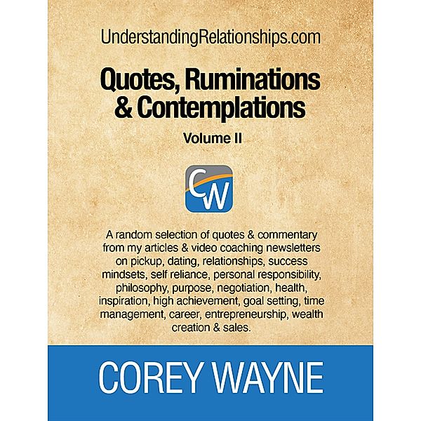 Quotes, Ruminations & Contemplations - Volume II, Corey Wayne