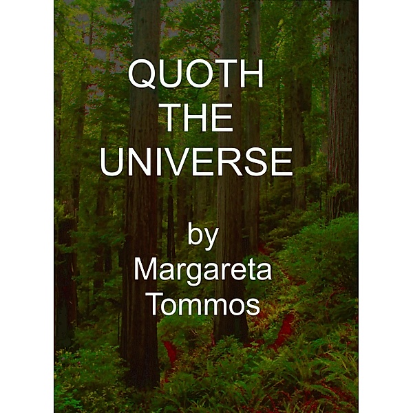 Quoth the Universe / Margareta Tommos, Margareta Tommos