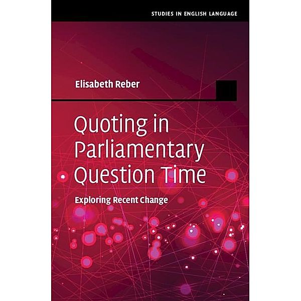 Quoting in Parliamentary Question Time / Studies in English Language, Elisabeth Reber