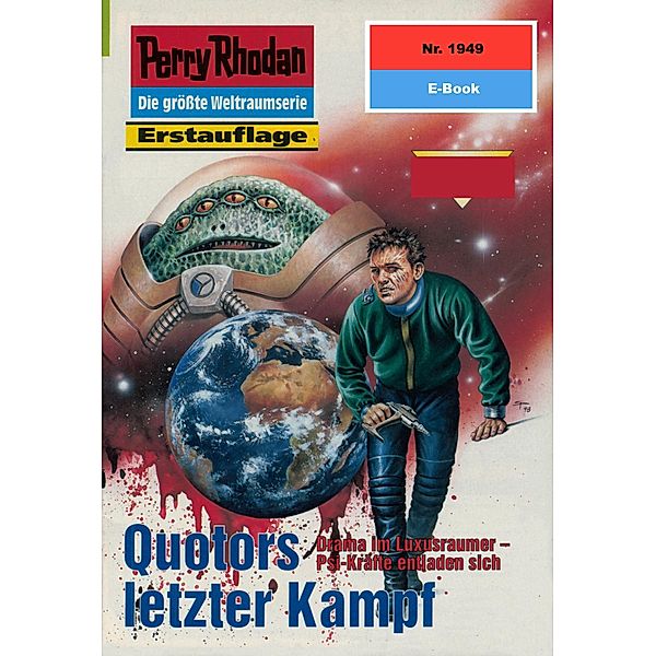 Quotors letzter Kampf (Heftroman) / Perry Rhodan-Zyklus Der Sechste Bote Bd.1949, H. G. Francis