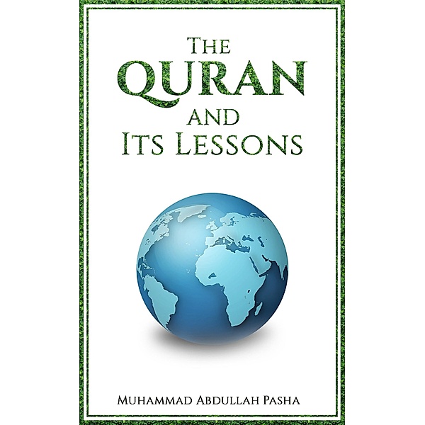 Quran and Its Lessons / Austin Macauley Publishers Ltd, Muhammad Abdullah Pasha