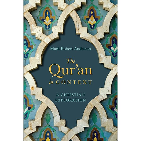 Qur'an in Context, Mark Robert Anderson