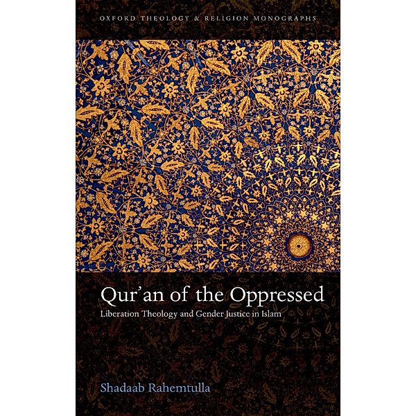 Qur'an of the Oppressed / Oxford Theology and Religion Monographs, Shadaab Rahemtulla