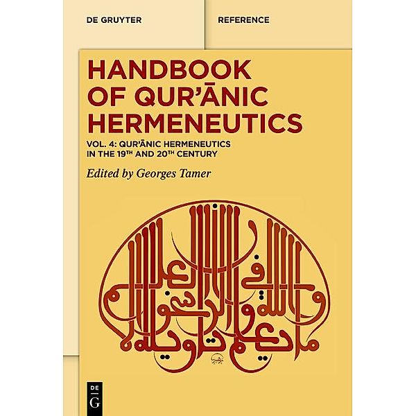 Qur'anic Hermeneutics in the 19th and 20th Century / De Gruyter Handbuch / De Gruyter Handbook