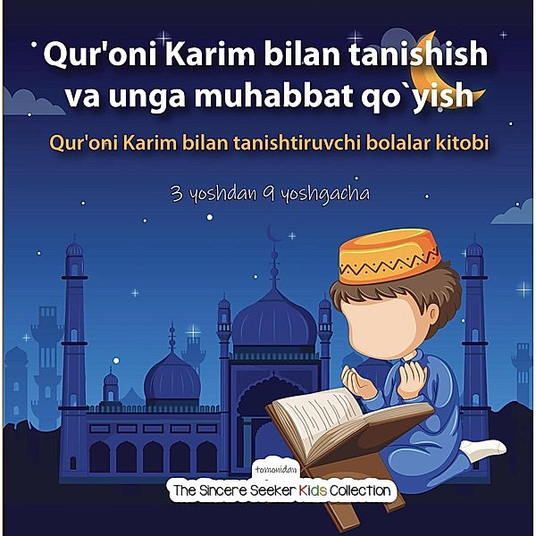 Qur'oni Karim bilan tanishish va unga muhabbat qo`yish, The Sincere Seeker