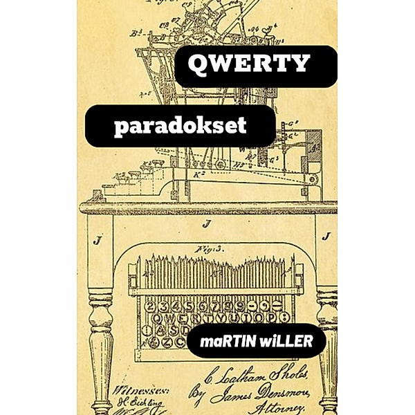 Qwerty paradokset, Martin Willer