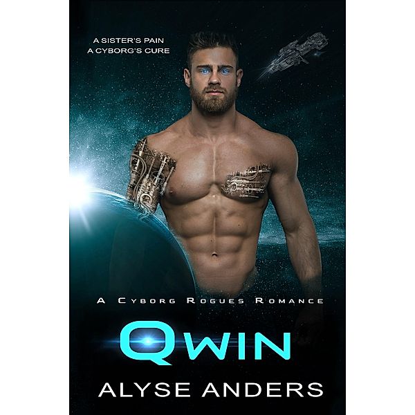 Qwin (Cyborg Rogues, #2) / Cyborg Rogues, Alyse Anders