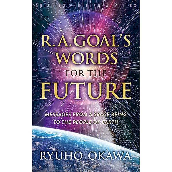 R. A. Goal's Words for the Future, Ryuho Okawa