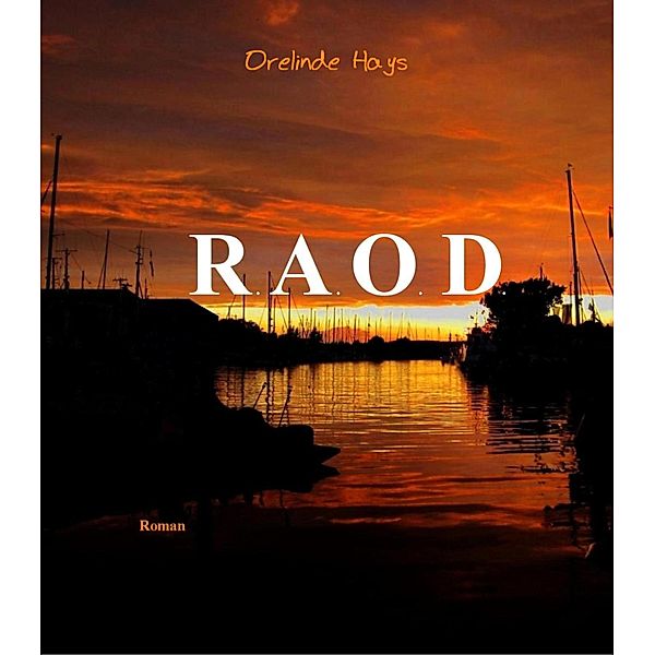 R.A.O.D., Orelinde Hays