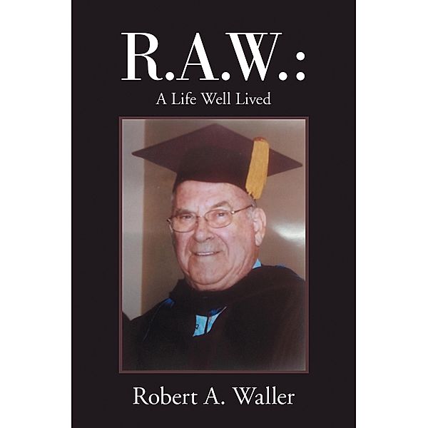 R.A.W.:, Robert A. Waller