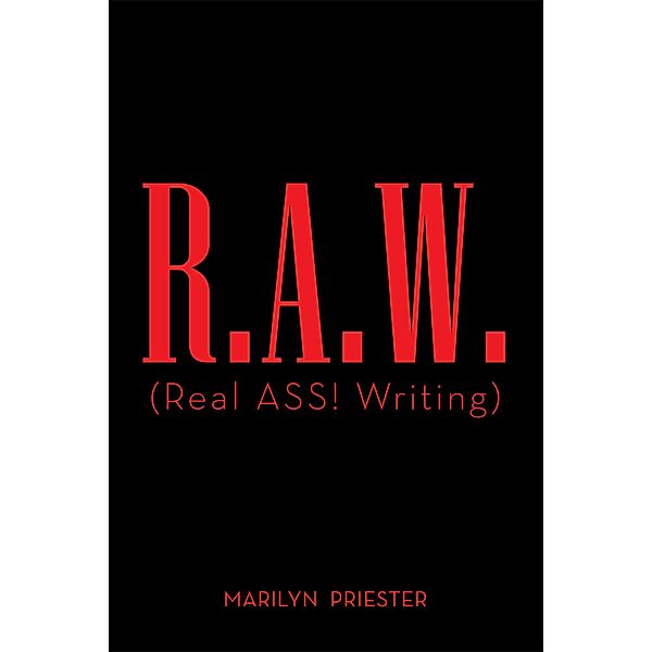 R.A.W. (Real ASS! Writing), Marilyn Priester