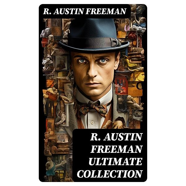 R. AUSTIN FREEMAN Ultimate Collection, R. Austin Freeman