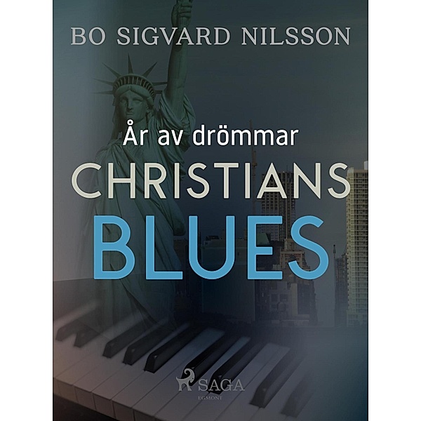 År av drömmar - Christians blues / År av drömmar Bd.2, Bo Sigvard Nilsson