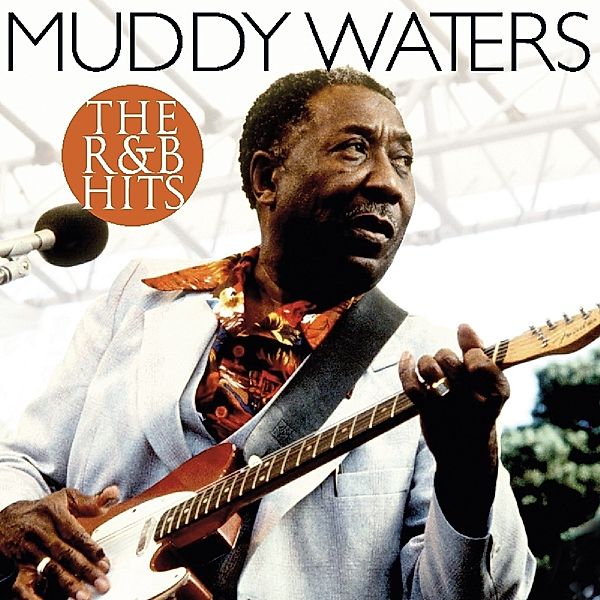 R & B Hits (Vinyl), Muddy Waters