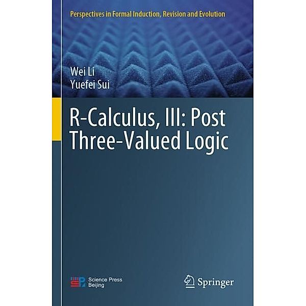 R-Calculus, III: Post Three-Valued Logic, Wei Li, Yuefei Sui