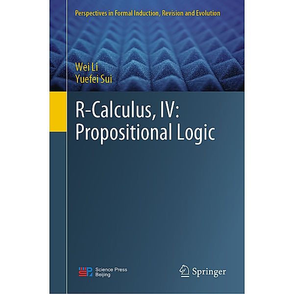 R-Calculus, IV: Propositional Logic, Wei Li, Yuefei Sui