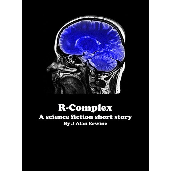 R-Complex, J Alan Erwine