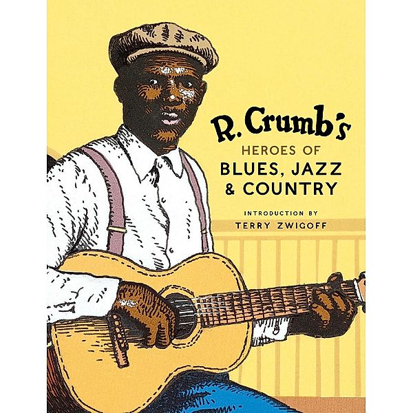 R. Crumb's Heroes of Blues, Jazz & Country, R. Crumb