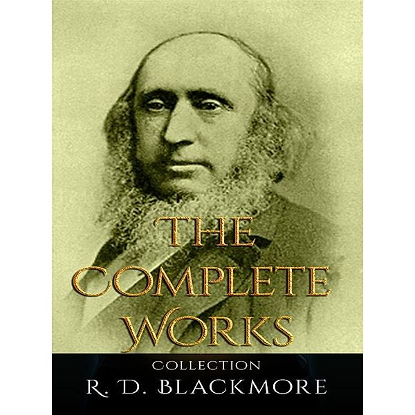 R. D. Blackmore: The Complete Works, R. D. Blackmore