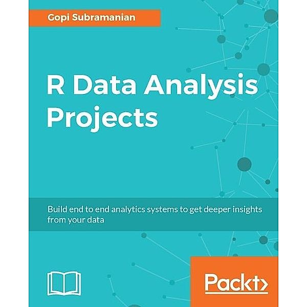 R Data Analysis Projects, Gopi Subramanian