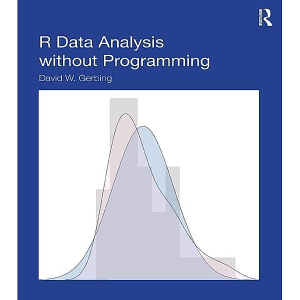 R Data Analysis without Programming, David W. Gerbing