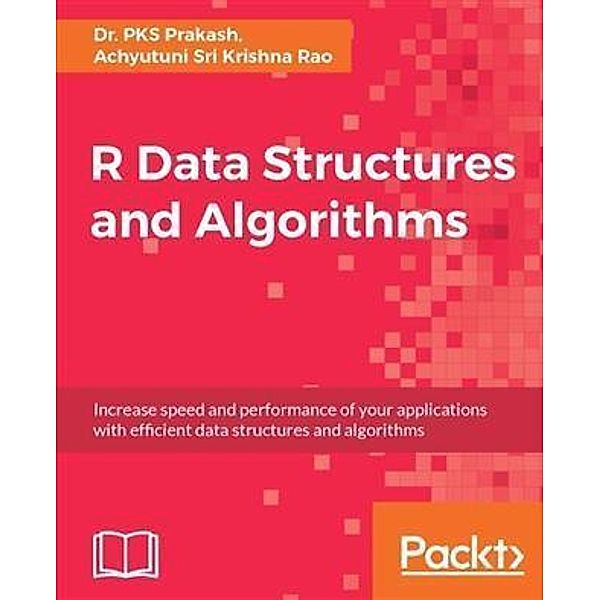 R Data Structures and Algorithms, Pks Prakash