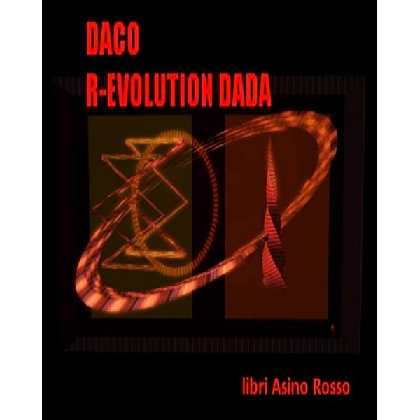 R-evolution Dada, Daco