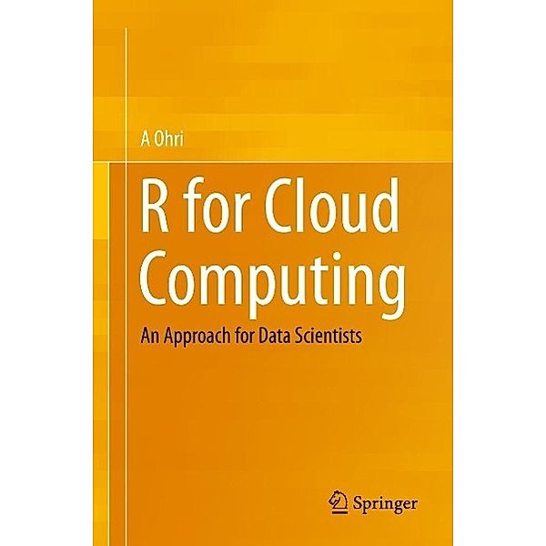 R for Cloud Computing, A. Ohri