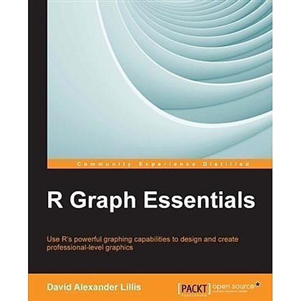 R Graph Essentials, David Alexander Lillis